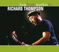 Richard Thompson : Live from Austin TX